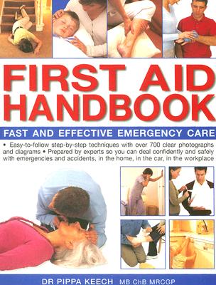 First Aid Handbook: Fast and Effective Emergency Care - Keech, Pippa, Dr.