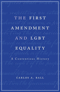First Amendment and Lgbt Equality: A Contentious History