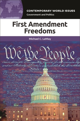 First Amendment Freedoms: A Reference Handbook - Lemay, Michael C