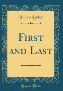 First and Last (Classic Reprint)