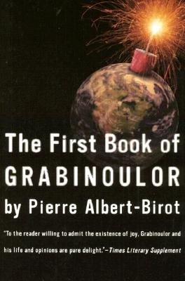 First Book of Grabinoulor - Albert-Birot, Pierre, and Wright, Barbara (Translated by)