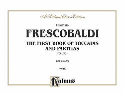 First Book of Toccatas and Partitas for Organ or Cembalo, Vol 1: For Organ or Cembalo, Comb Bound Book