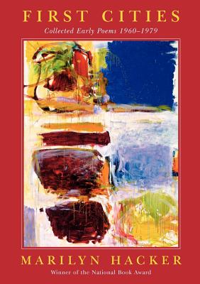 First Cities: Collected Early Poems 1960-1979 - Hacker, Marilyn