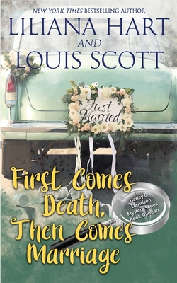 First Comes Death, Then Comes Marriage - Hart, Liliana, and Scott, Louis