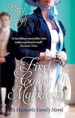 First Comes Marriage: Number 1 in series - Balogh, Mary