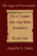 First Comes the One Who Wanders