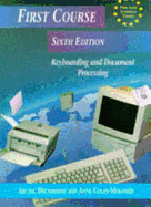 First Course Keyboarding and Document Processing Sixth Edition - Drummond, A M, and Coles-Mogford, Anne