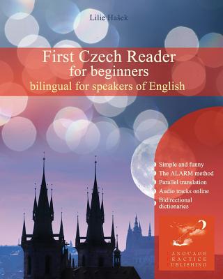First Czech Reader for Beginners: Bilingual for Speakers of English - Hasek, Lilie