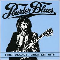 First Decade/Greatest Hits - Powder Blues Band