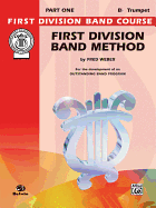 First Division Band Method, Part 1: B-Flat Cornet (Trumpet)