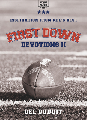 First Down Devotions II: Inspiration from the NFL's Best - Duduit, del