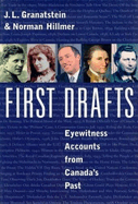 First Drafts: Eyewitness Accounts from Canada's Past