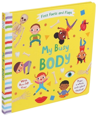 First Facts and Flaps: My Busy Body - Editors of Silver Dolphin Books