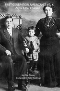 First Generation American Jews: Zeyta And Her Children