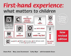 First-Hand Experience: What Matters to Children: An Alphabet of Learning from the Real World