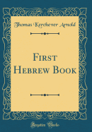 First Hebrew Book (Classic Reprint)