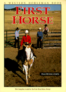 First Horse: A Complete Guide for the First-Time Horse Owner