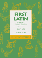 First Latin: A Language Discovery Program Student Activity Book 2