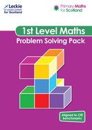 First Level Problem Solving Pack: For Curriculum for Excellence Primary Maths