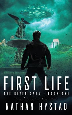 First Life (The River Saga Book One) - Hystad, Nathan