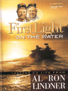 First Light on the Water - Lindner, Al, and Lindner, Ron