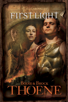 First Light - Thoene, Bodie, Ph.D., and Thoene, Brock