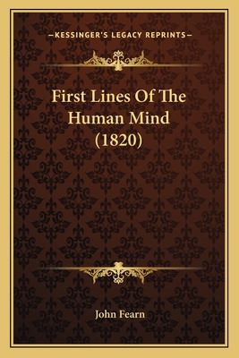 First Lines of the Human Mind (1820) - Fearn, John