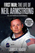 First Man: The Life of Neil Armstrong