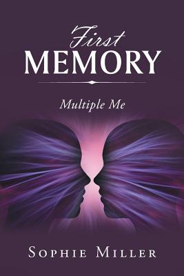 First Memory: Multiple Me - Miller, Sophie