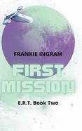 First Mission: E.R.T. Book Two