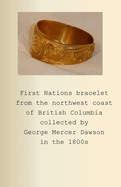 First Nations bracelet from the northwest coast of British Columbia collected by George Mercer Dawson in the 1800s
