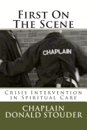 First On The Scene: Crisis Intervention in Spiritual Care