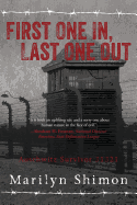 First One In, Last One Out: Auschwitz Survivor 31321