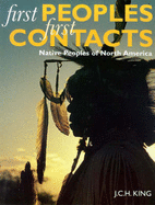 First Peoples, First Contact: Native - King, J.C.H