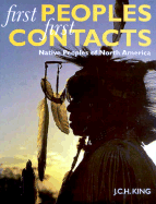 First Peoples, First Contacts: Native Peoples of North America
