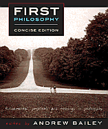 First Philosophy, Concise Edition: Fundamental Problems and Readings in Philosophy
