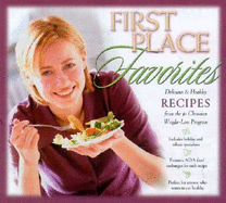 First Place Favorites: Delicious & Healthy Recipes from the #1 Christian Weight-Loss Program - Gospel Light Publications (Creator)