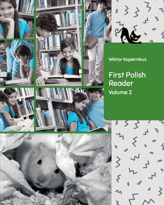 First Polish Reader (Volume 2): bilingual for speakers of English - Kopernikus, Wiktor