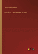 First Principles of Moral Science