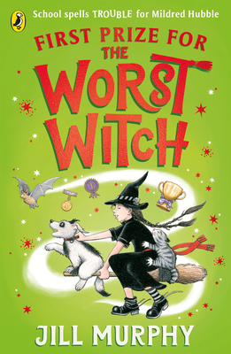 First Prize for the Worst Witch - Murphy, Jill