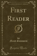 First Reader (Classic Reprint)