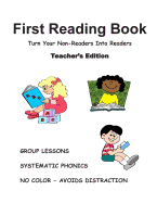 FIRST READING BOOK, Teacher's Edition: Group Lessons to Turn Non-Readers Into Readers