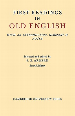 First Readings in Old English - Ardern, P. S. (Editor)