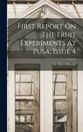 First Report On The Fruit Experiments At Pusa, Issue 4