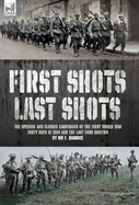 First Shots, Last Shots: The Opening and Closing Campaigns of the First World War