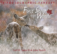 First Snow in the Woods: A Photographic Fantasy - Stoick, Jean, and Sams, Carl R, II (Photographer)