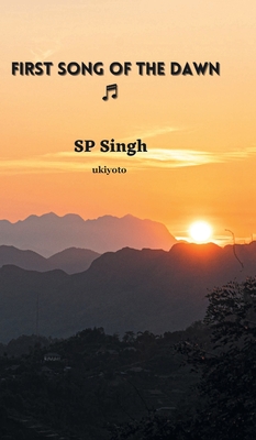 First Song of the Dawn - Singh, Sp