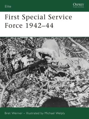First Special Service Force 1942-44 - Werner, Bret