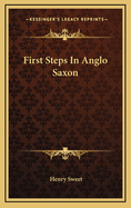 First Steps In Anglo Saxon