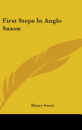 First Steps In Anglo Saxon
